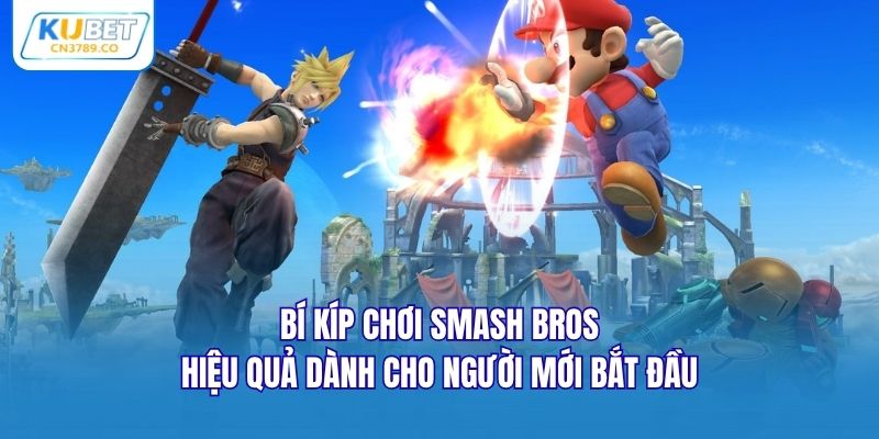 Bí kíp chơi Smash Bros hiệu quả dành cho người mới bắt đầu
