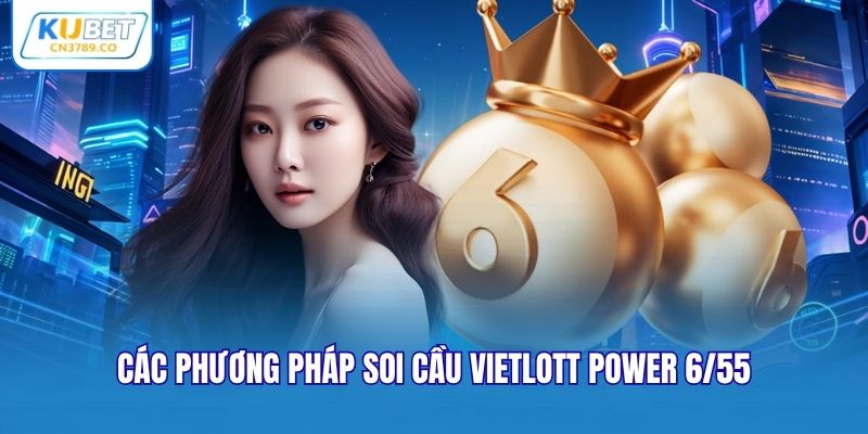 Các phương pháp soi cầu Vietlott Power 6/55