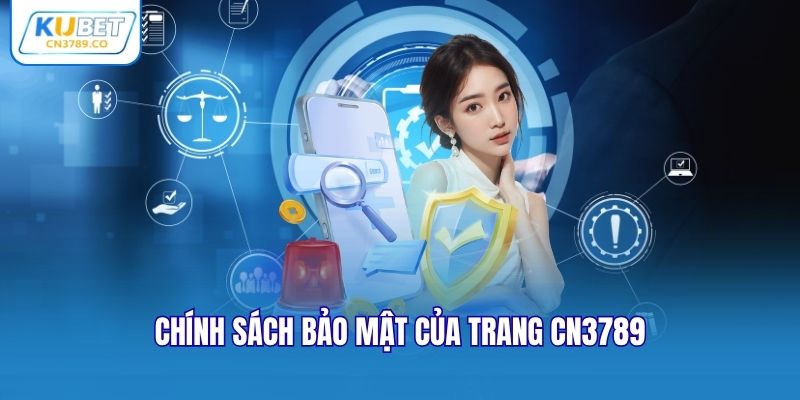 Chính sách bảo mật của trang Cn3789