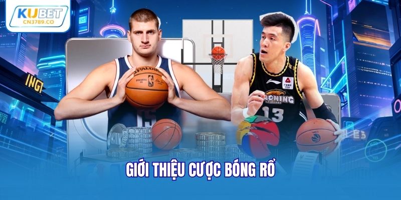 Giới thiệu cược bóng rổ