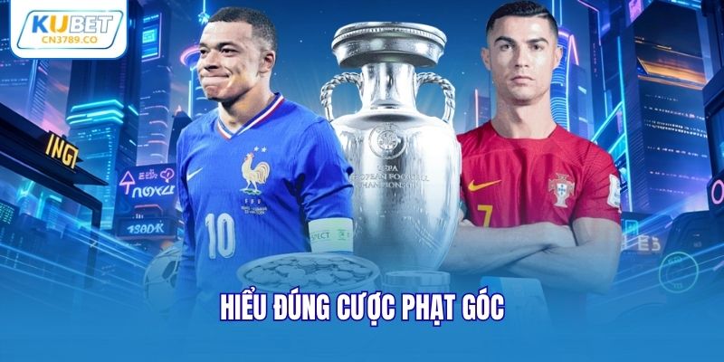 Hiểu đúng cược phạt góc