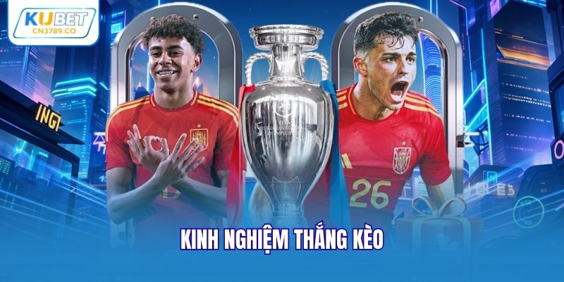 Kinh nghiệm thắng kèo