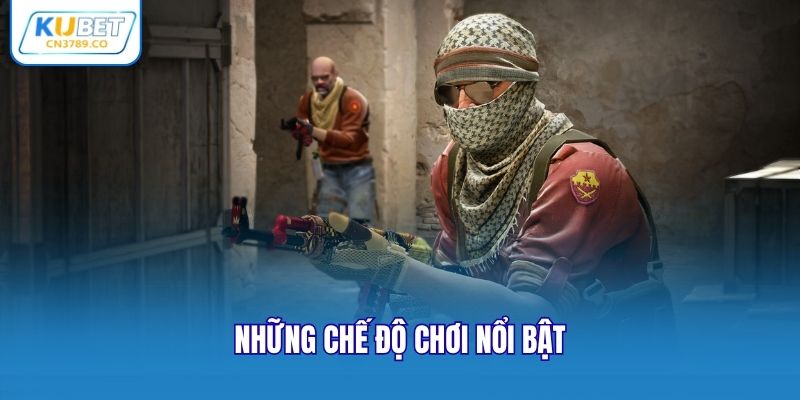 Những chế độ chơi nổi bật