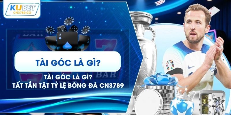 Tài Góc Là Gì? Tất Tần Tật Tỷ Lệ Bóng Đá CN3789