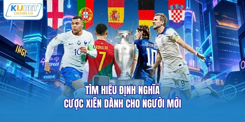 Tìm hiểu định nghĩa cược xiên dành cho người mới