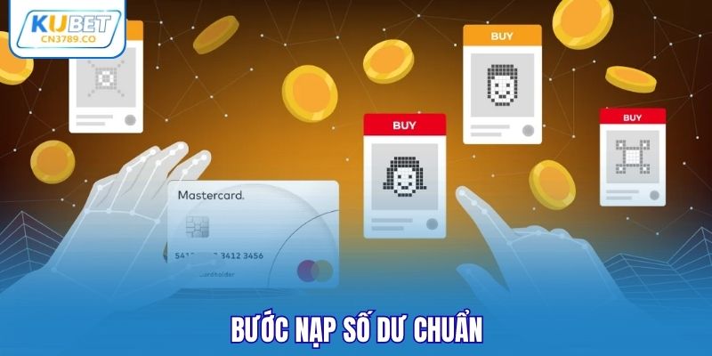 Bước nạp số dư chuẩn